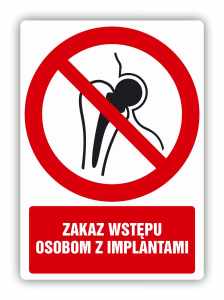 Zakaz wstępu osobom z implantami, naklejka BHP (ZZ83)