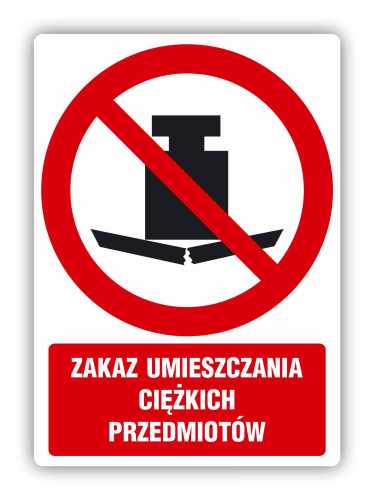 Zakaz umieszczania ciężkich przedmiotów, naklejka BHP