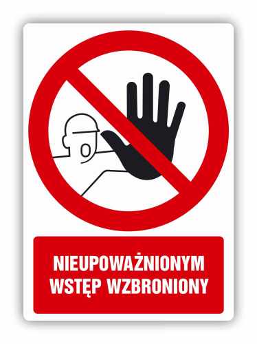 Nieupoważnionym wstęp wzbroniony, naklejka BHP