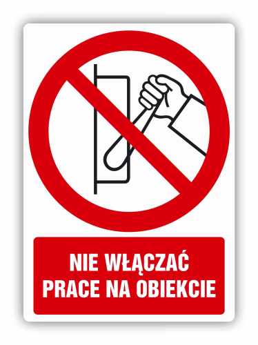 Nie włączać, prace na obiekcie, naklejka BHP